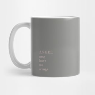 Q Quote | ANGEL may have no wings Mug